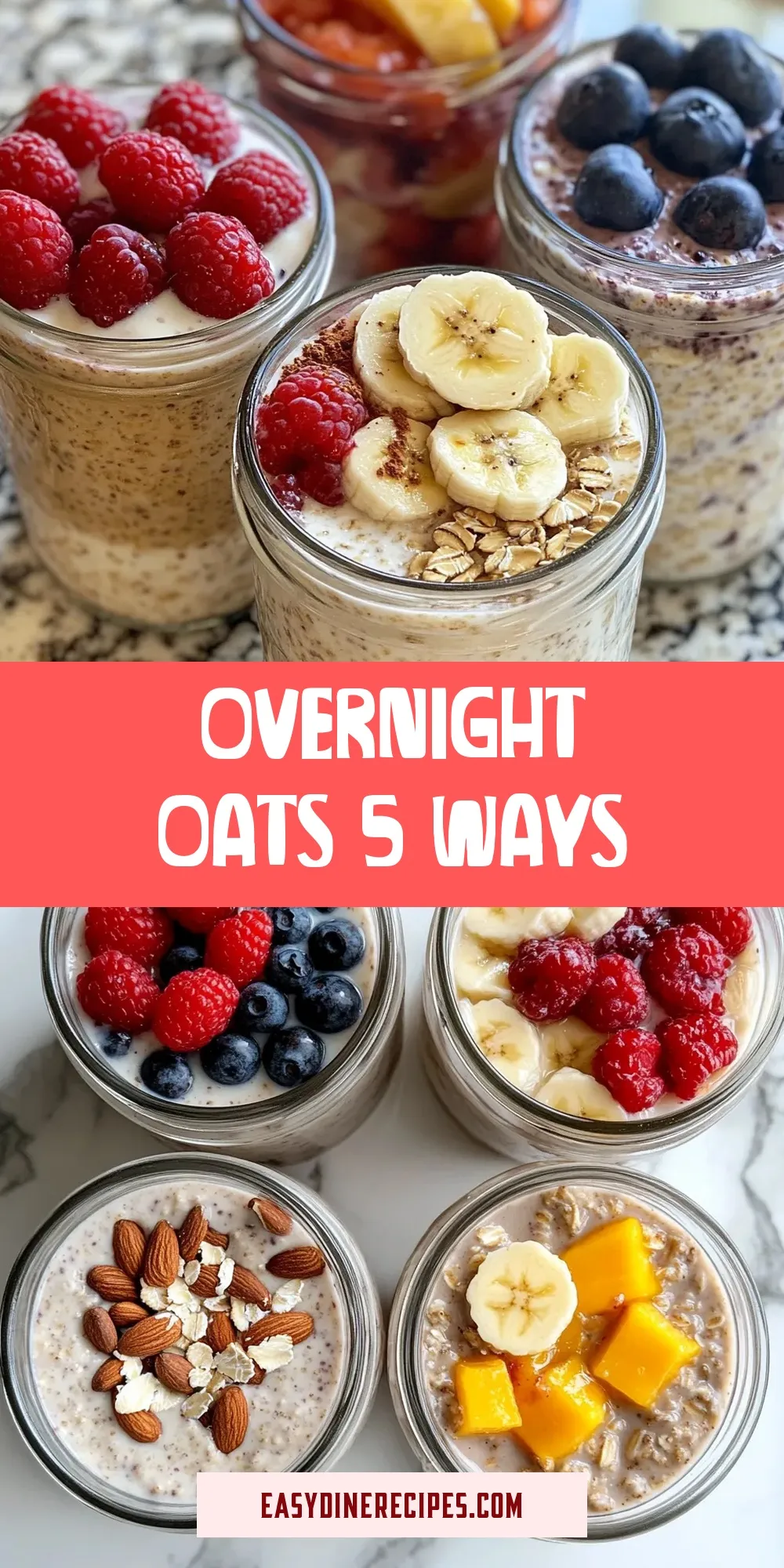 How To Make Creamy Overnight Oats 5 Ways