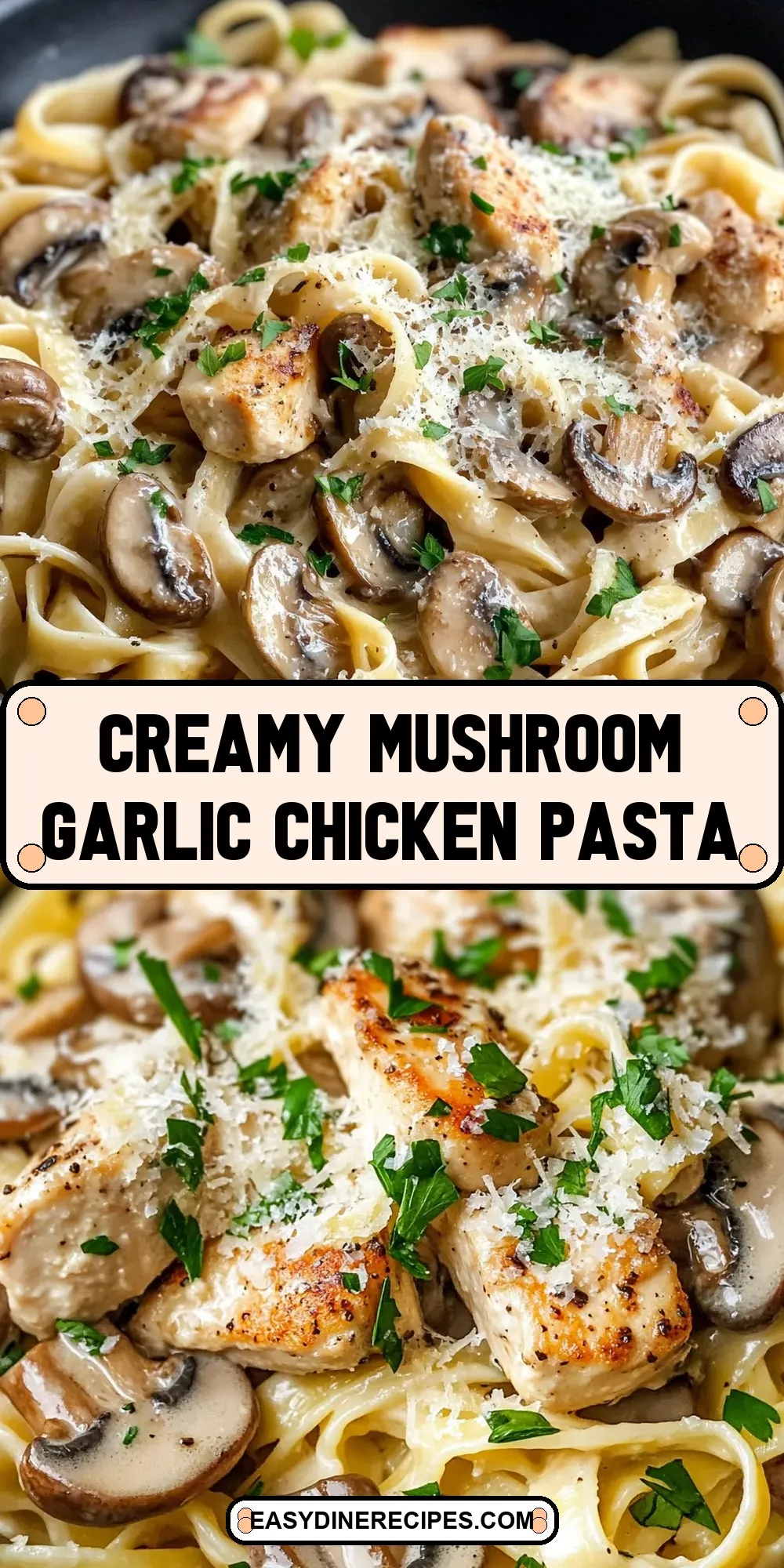 How To Make Delicious Creamy Mushroom Garlic Chicken Pasta