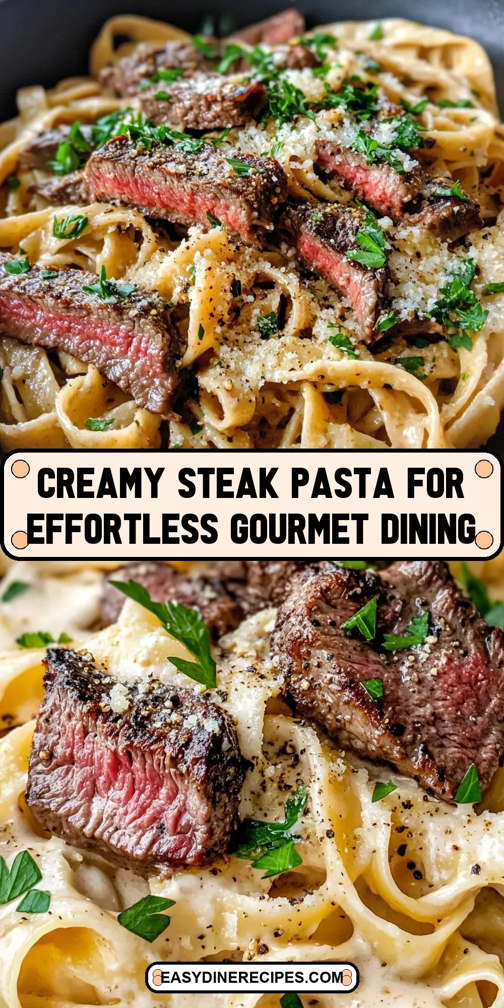 Creamy Steak Pasta For Effortless Gourmet Dining (Delicious & Delicious)