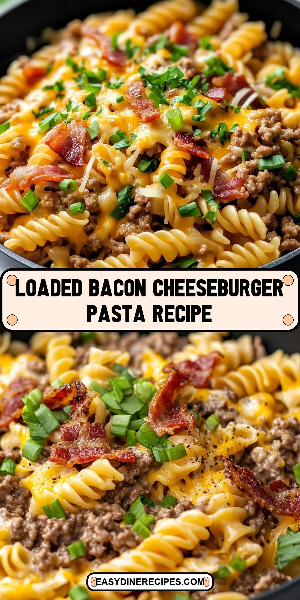 Easy Loaded Bacon Cheeseburger Pasta Recipe