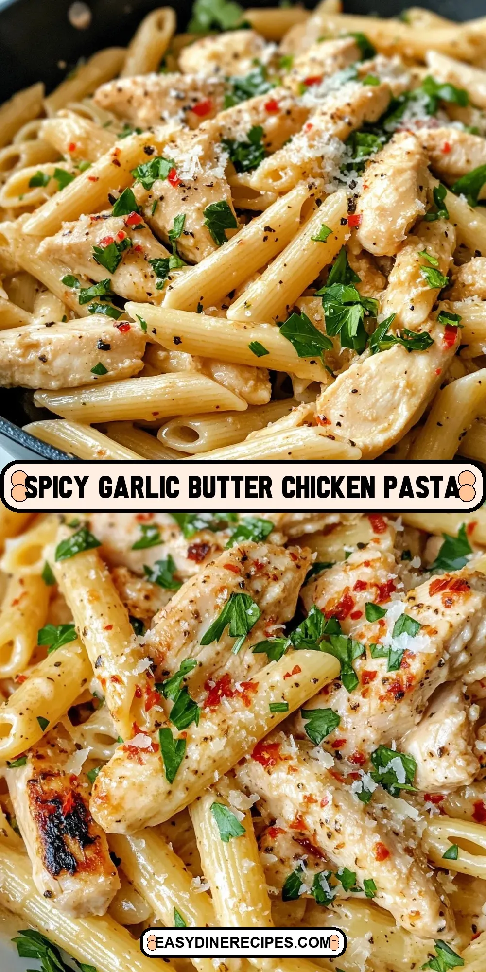 Spicy Garlic Butter Chicken Pasta Recipe