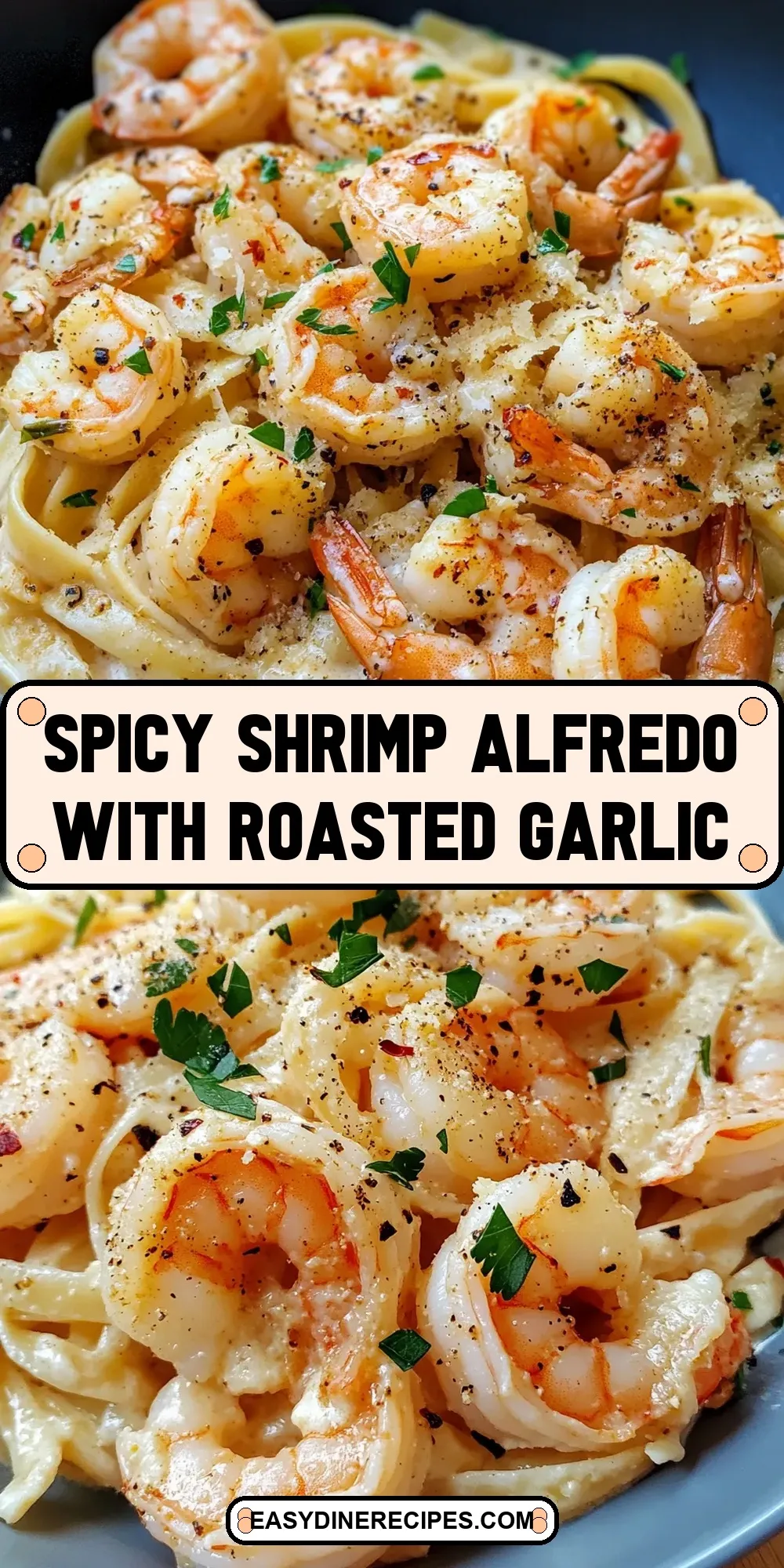 Easy Spicy Shrimp Alfredo With Roasted Garlic