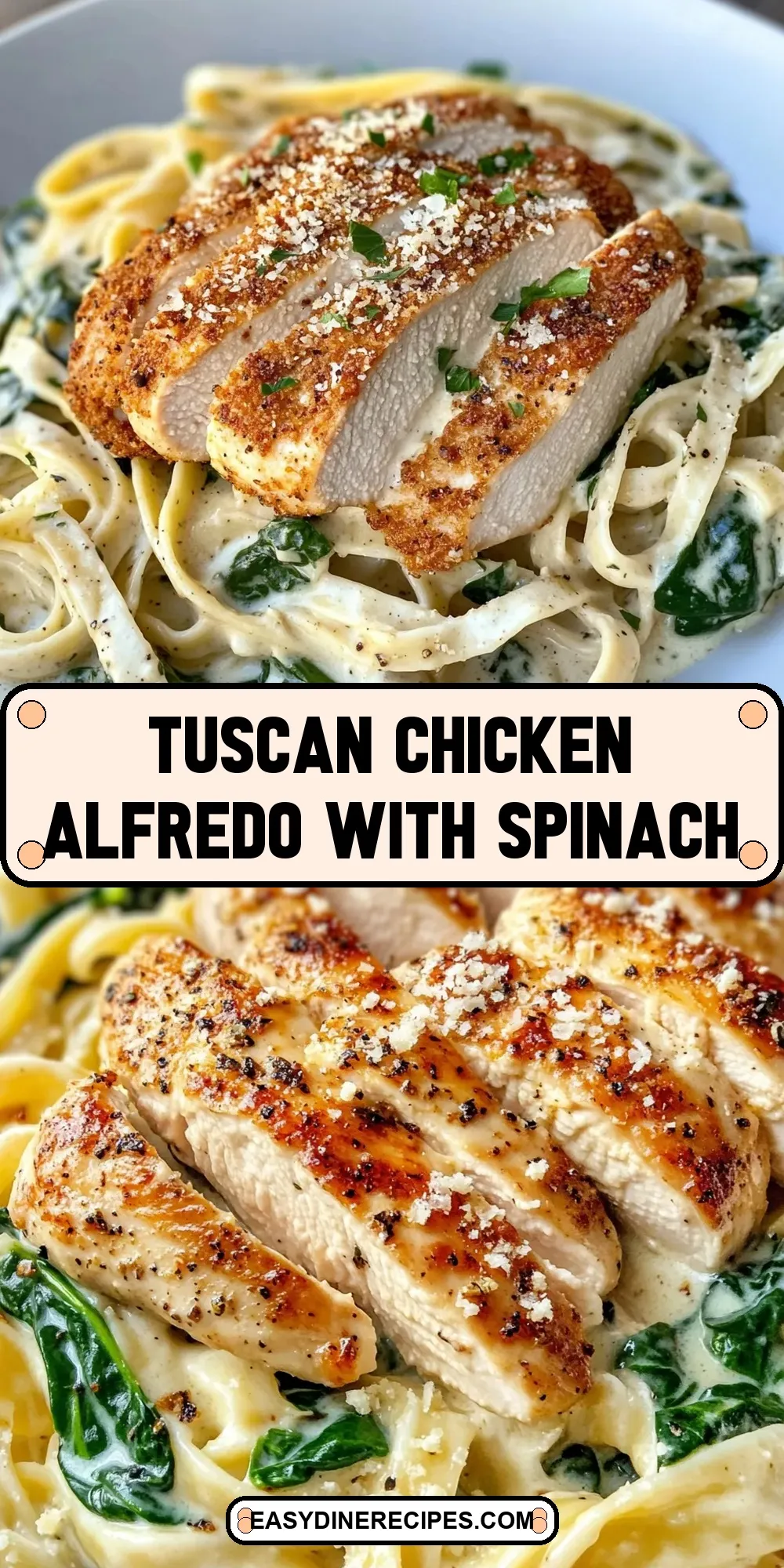 Easy Tuscan Chicken Alfredo With Spinach Recipe