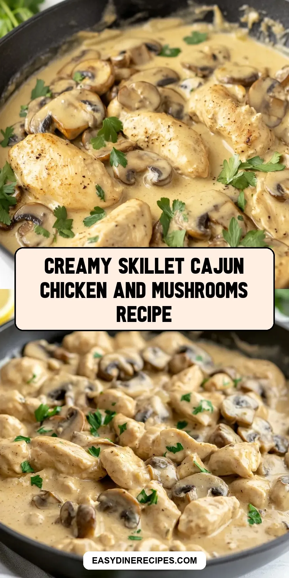How To Make Easy Creamy Skillet Cajun Chicken And Mushrooms