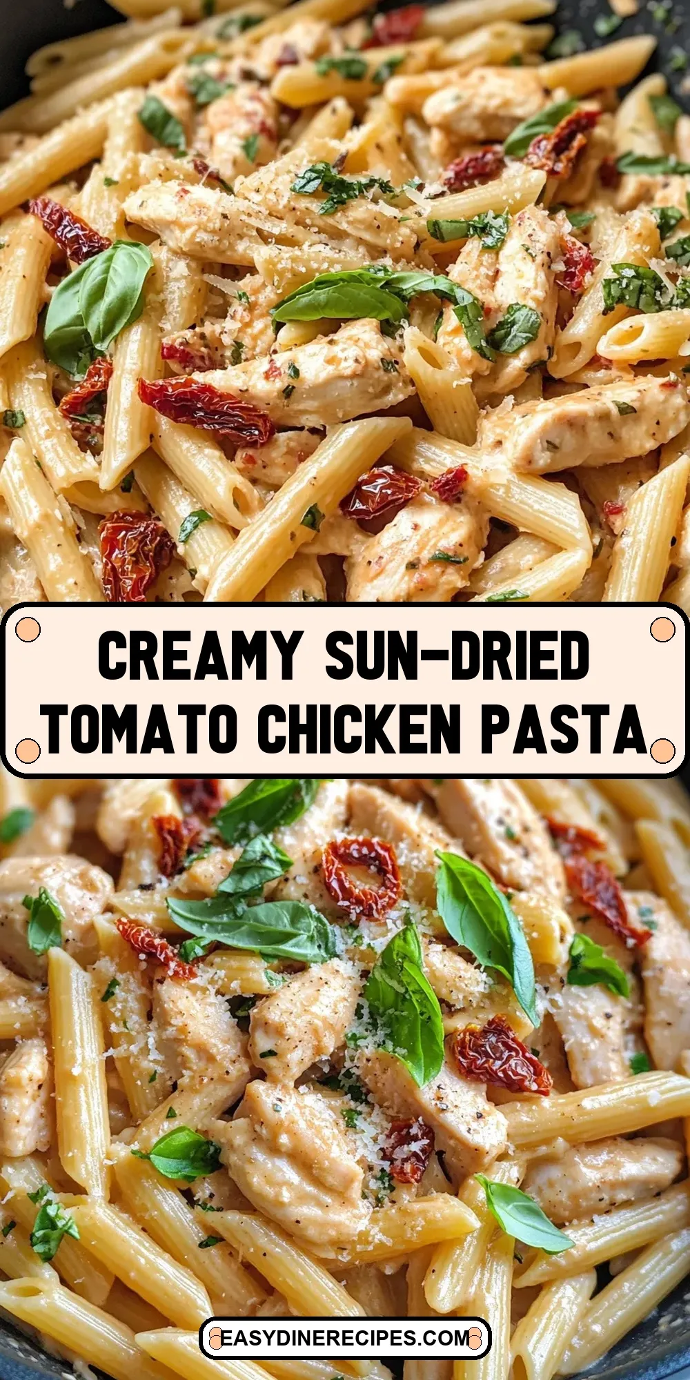 Easy Creamy Sun-Dried Tomato Chicken Pasta Recipe