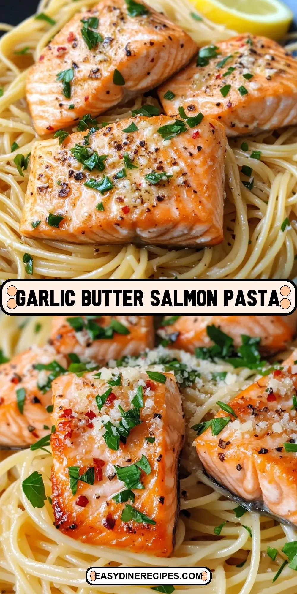 The Best Garlic Butter Salmon Pasta