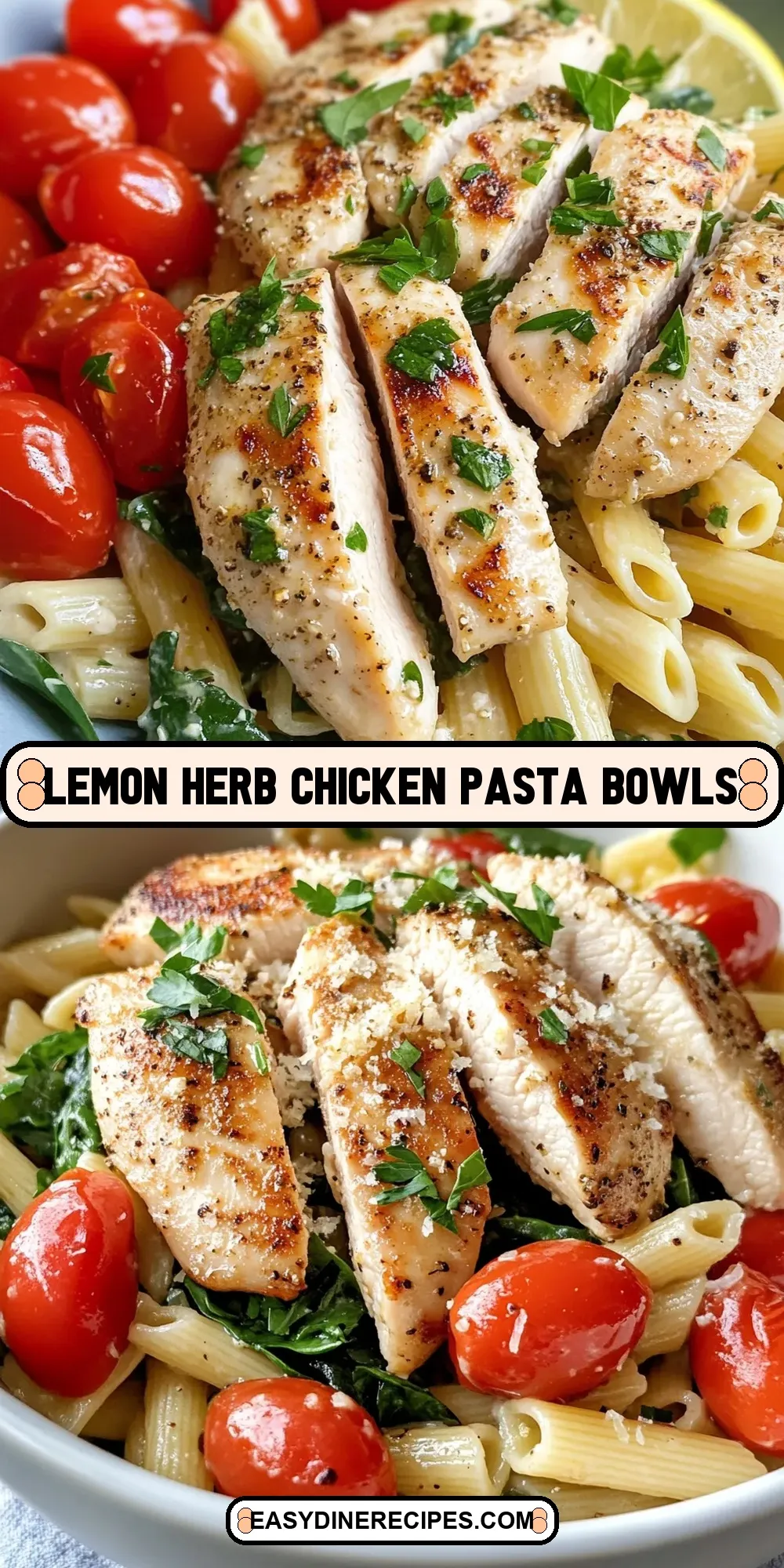 The Best Lemon Herb Chicken Pasta Bowls Ever